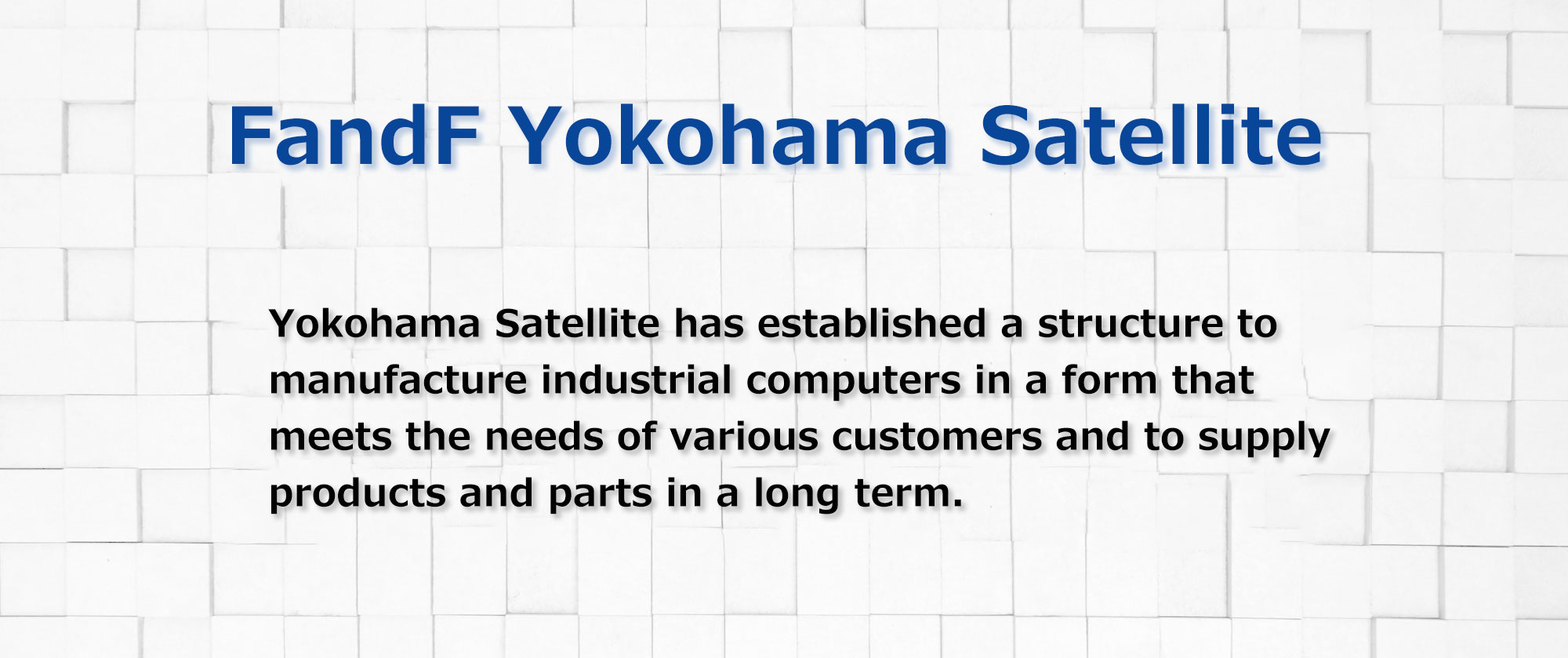 FandF　Yokohama Satellite